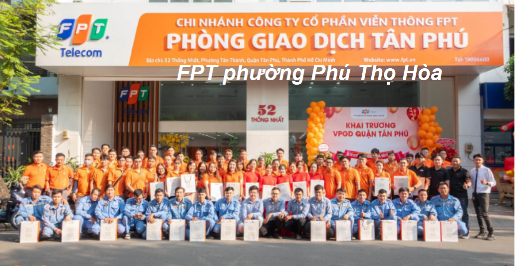 Lắp mạng FPT phường Phú Thọ Hòa, Thành phố Hồ Chí Minh